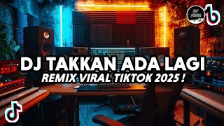 Download lagu DJ TAKKAN ADA LAGI_CUT RANI_REMIX VIRAL TIKTOK FULL BASS 2025 mp3