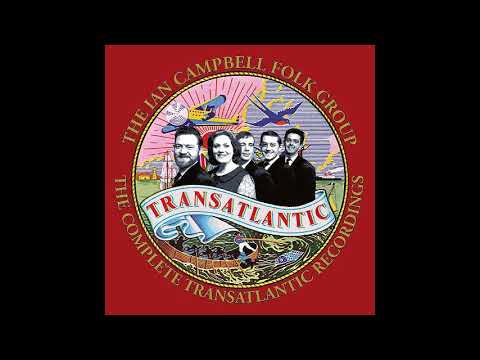 Ian Campbell Folk Group Transatlantic CD 1