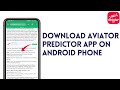 How To Download Aviator Predictor App On Android Phone 2025