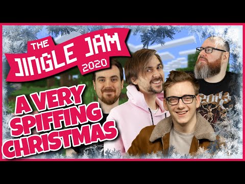 JINGLE JAM DAY 12 - A VERY SPIFFING CHRISTMAS w/ The Yogscast - 12/12/20