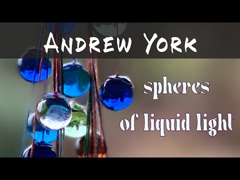 Andrew York - spheres of liquid light - Contemporary Classical Acoustic Guitar Music