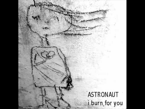 i burn for you ( Sting COVER ) ASTRONAUT ( Dan Delgado )