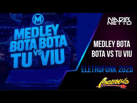 MEDLEY BOTA BOTA VS TU VIU !? - NADIR NETTO, DANNTZ! WATILA GYN - ELETROFUNK MC Carol, MC Magrinho