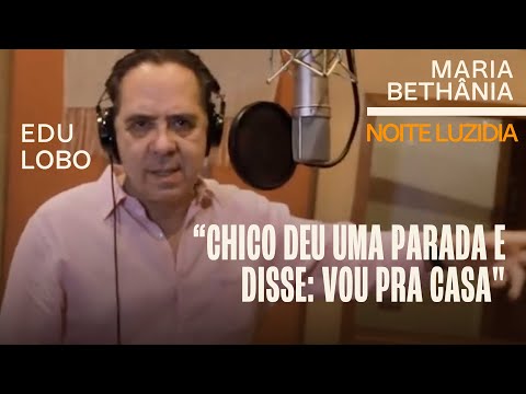 Edu Lobo fala sobre Maria Bethânia e interpreta "Beatriz" | Extra do Show "Noite Luzidia"