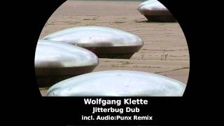 Wolfgang Klette - Jitterbug Dub - AudioPunx Remix