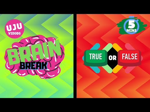 Brain Break - True or False