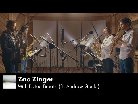 Zac Zinger - With Bated Breath (ft. Andrew Gould)