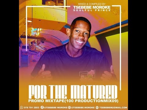 For The Matured Promo Mixtape (100% Production Mix 09) By Tsebebe Moroke
