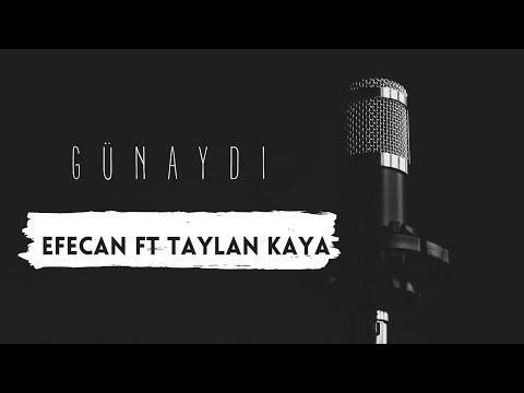 Efecan - Günaydı ft. Taylan Kaya
