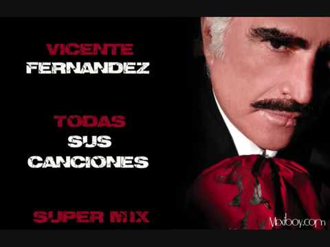 Vicente Fernandez   Super mix dj diego