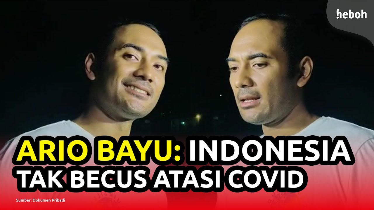 Ario Bayu : Indonesia Tak Becus Tangani Corona Virus