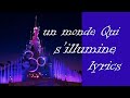 UN MONDE QUI S'ILLUMINE ||full song with lyrics || Disneyland paris