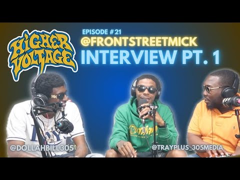 Higher Voltage Podcast Ep.21 Pt.1 Special Guest Comedian - Content Creator @FrontStreetMick