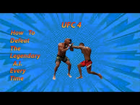 UFC 4 - How to defeat the Legendary A.I. every time