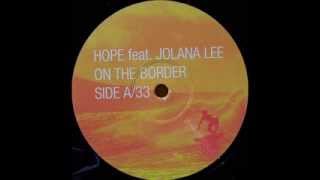 Hope Feat. Jolana Lee - On The Border (Nova Remix)