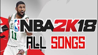 NBA 2K18 Official Soundtracks 🏀 All Songs