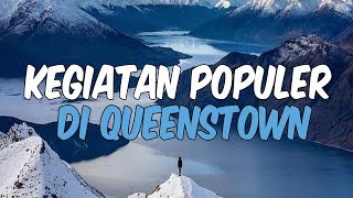 9 Kegiatan Wisata Populer di Queenstown, Selandia Baru