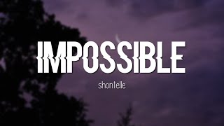 Shontelle - Impossible (Lyrics)