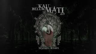 Download lagu SISI SELATAN X BONIEX - Kau Belum Mati 2.0 mp3 Download lagu SISI SELATAN X BONIEX - Kau Belum Mati 2.0 mp3