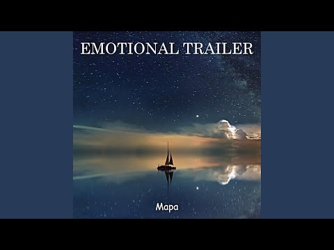 Emotional Trailer