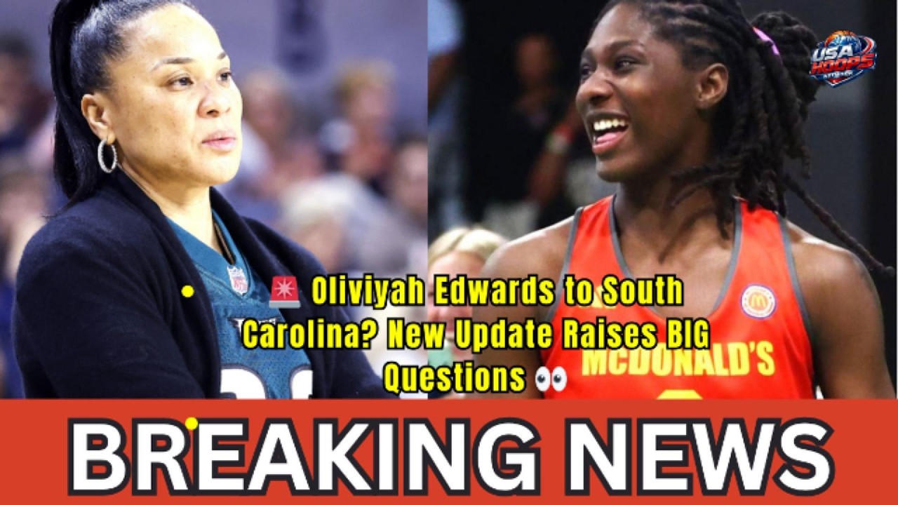 🚨 Oliviyah Edwards to South Carolina? New Update Raises BIG Questions 👀