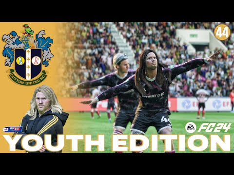 SAUCE IS COOKING! | EA FC 24 CAREER MODE - YOUTH ACADEMY | SUTTON UNITED | EP44