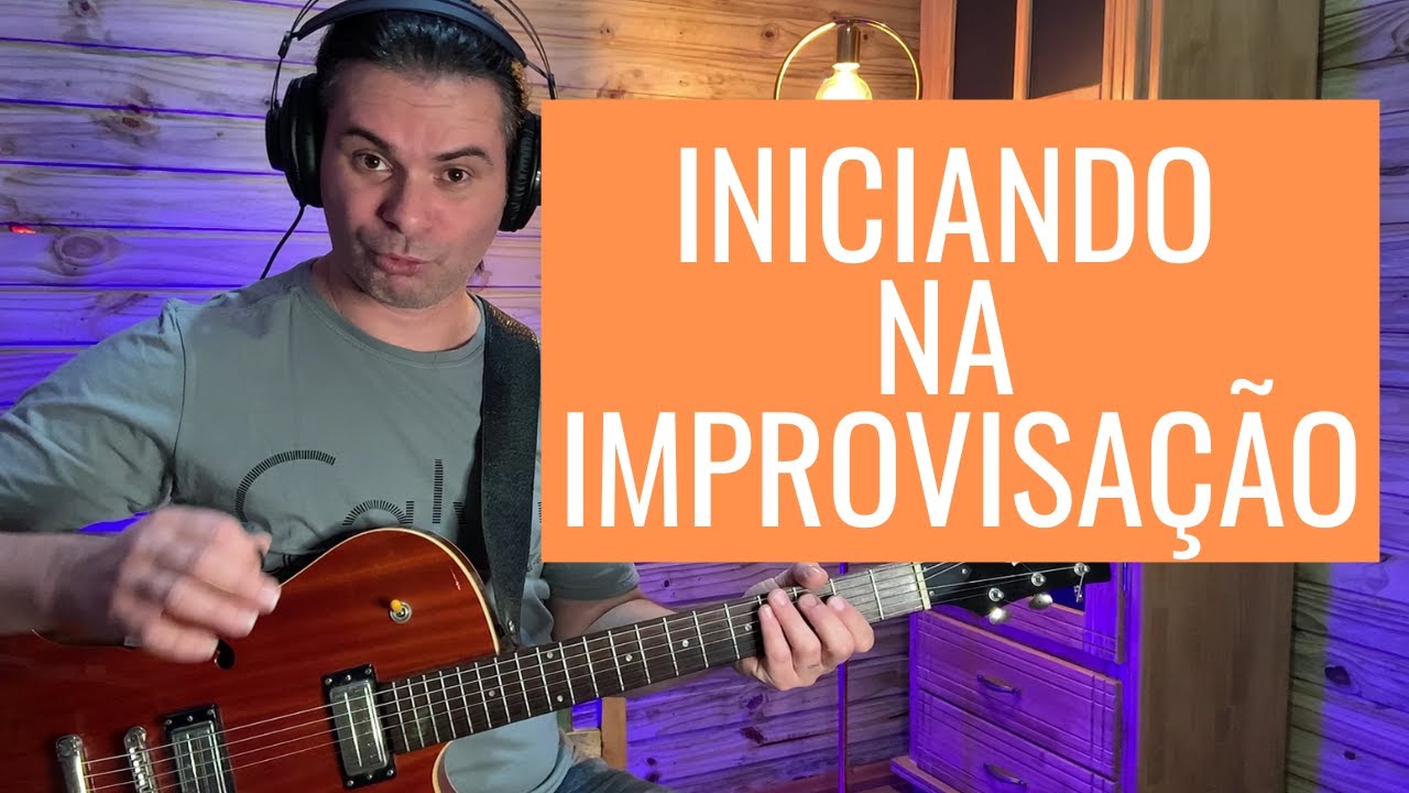 Iniciando na improvisação - Como estudar de forma eficiente.