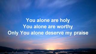Ron Kenoly - You Alone (Lyric Video)