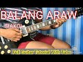 BALANG ARAW - SIAKOL FULL GUITAR TUTORIAL WITH TABS