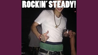 ROCKIN' STEADY