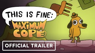 This Is Fine: Maximum Cope (Official Teaser Trailer)