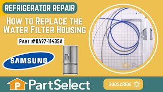 Samsung Refrigerator Repair - Replace the Water Filter Housing Assembly (Samsung Part #DA97-11435A)