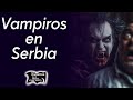 Vampires In Serbia Tales From The Dark Side