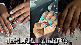 TEAL NAILS INSPO|KELS♡!|#nailtok #tealnails