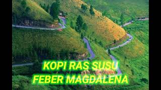 Download lagu Lagu Karo Feber Magdalena - kopi ras susu mp3
