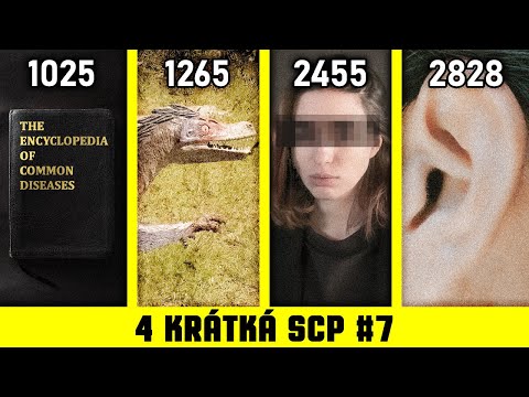 4 krátká SCP #7 - 1025, 1265, 2455, 2828