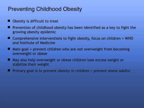 Childhood Obesity Prevention Programs: Comparative Effectivness of Interventions