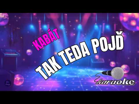 ???? Kabát – Tak teda pojď | Karaoke s textem ????