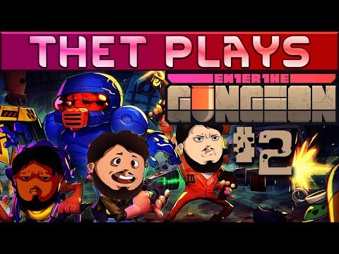 Thet Plays Enter The Gungeon Part 2: The Pilot [A Farewell To Arms]