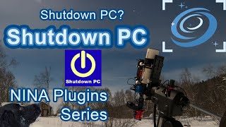 Shutdown PC - NINA Plugins Series