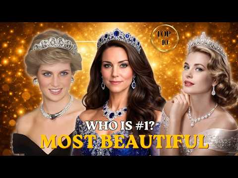 The 10 Most Beautiful Royals Ever Ranked — But #1 Has a Near Perfect Face