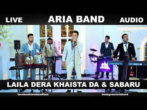 ARIA BAND - LIVE - LAILA DERA KHAISTA DA & SABARU - Mast Pashto Songs