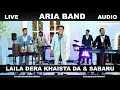 ARIA BAND LIVE LAILA DERA KHAISTA DA SABARU Mast Pashto Songs