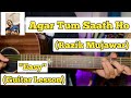 Agar Tum Saath Ho - Razik Mujawar | Guitar Lesson | Easy Chords | (Tamasha)