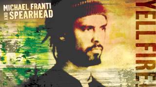 Michael Franti and Spearhead - "I Know I'm Not Alone" (Full Album Stream)
