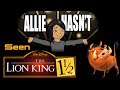 Allie Hasn T Seen Lion King 1 1 2