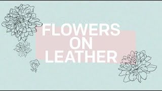 Madison Malone - Flowers on Leather