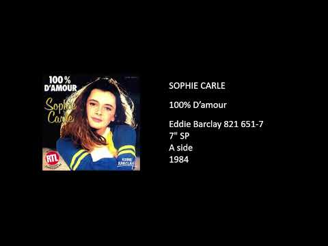 SOPHIE CARLE - 100% D’amour - 1984