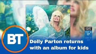 Dolly Parton returns with an album for kids