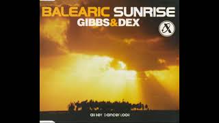 Gibbs & Dex - Balearic Sunrise (Gibbs Dancefloor 12'' Mix)